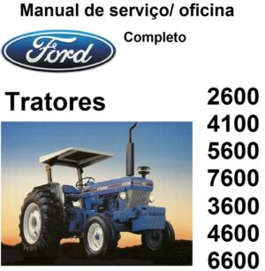 Manual De Serviço Ford 2600, 3600, 4100, 4600, 5600, 6600, 7600, 7700 - Trator