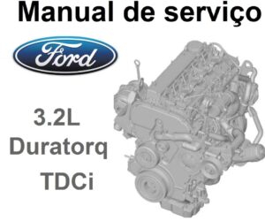 Manual De Serviço Motor FORD - 3.2L Duratorq - TDCI
