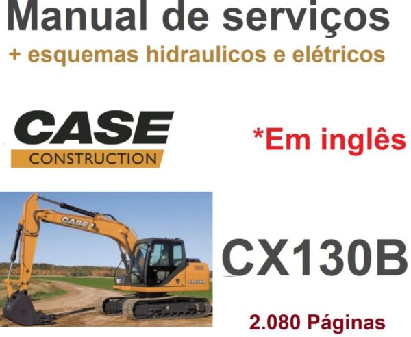 Manual de Serviço Case - CX130B - Escavadeira