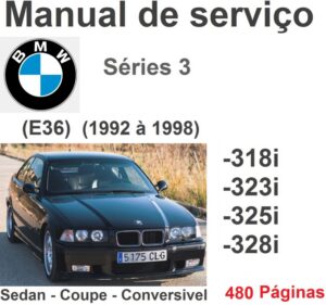 Manual de Serviço BMW E36 - 318i, 323i, 325i, 328 (1992 até 1998) Série 3