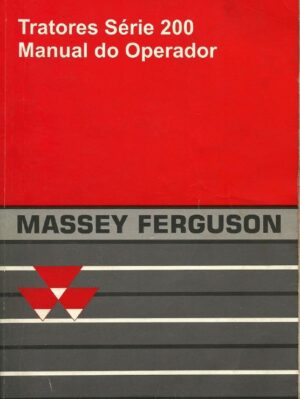 Manual De Operação Manutenção Trator - MF 200 Série