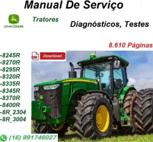 Manual De Serviço Diagnóstico John Deere 8245R, 8270R, 8295R, 8320R, 8335R, 8345R, 8370R, 8400R , 8R-2304, 8R-3004 /Trator