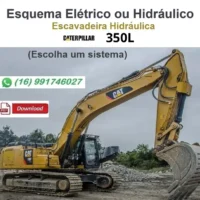 Esquema Elétrico ou Hidráulico Caterpillar 350L - Escavadeira
