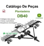 Catálogo de Peças Plantadeira DB40 - John Deere